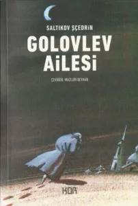 Mihail Saltıkov Şçedrin - Golovlev Ailesi
