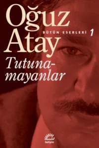 Oğuz Atay - Tutunamayanlar