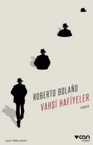 Roberto Bolano - Vahşi Hafiyeler