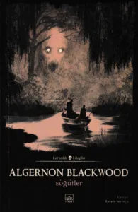 Söğütler - Algernon Blackwood