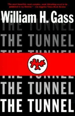 William H. Gass - The Tunnel