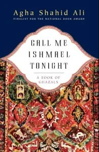 Call Me Ishmael Tonight: A Book of Ghazals