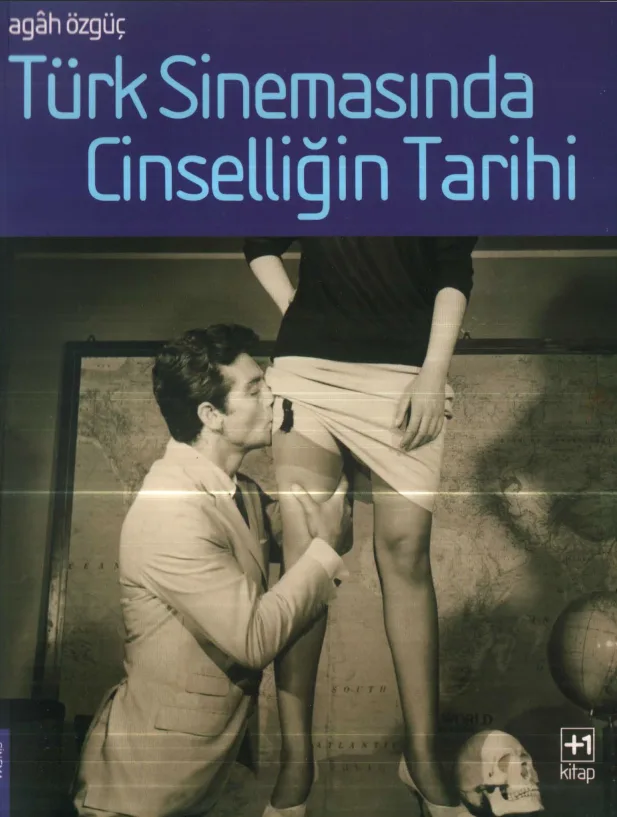 Türk Sinemasında Cinselliğin Tarihi